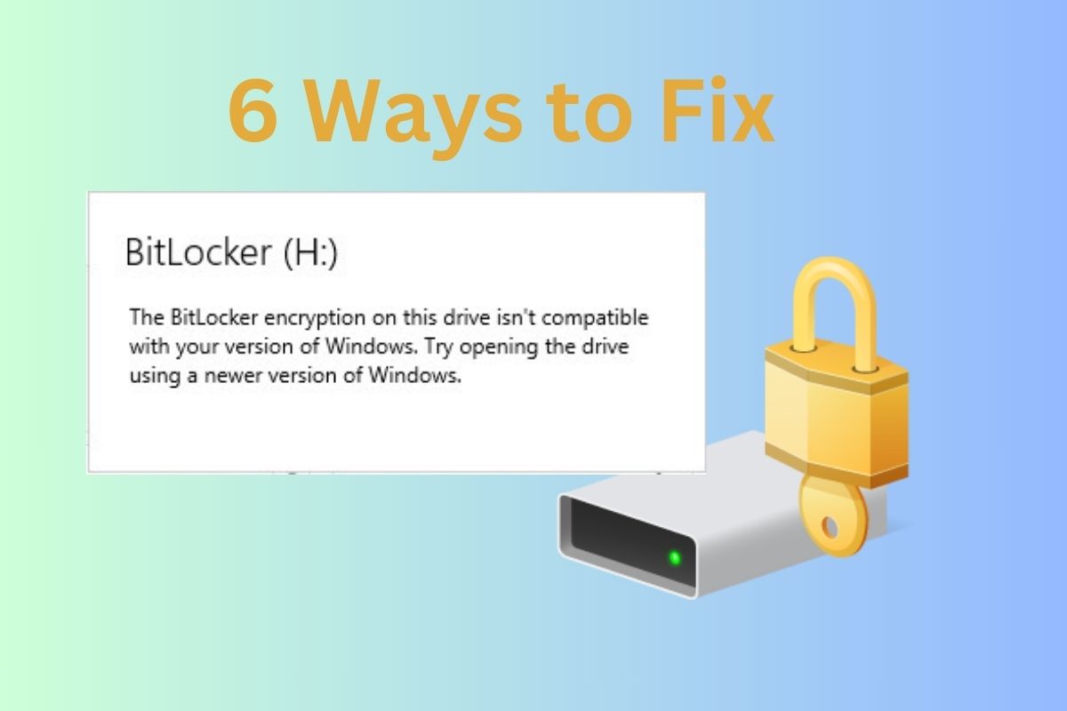 BitLocker encryption on this drive isnt compatible with your version of Windows