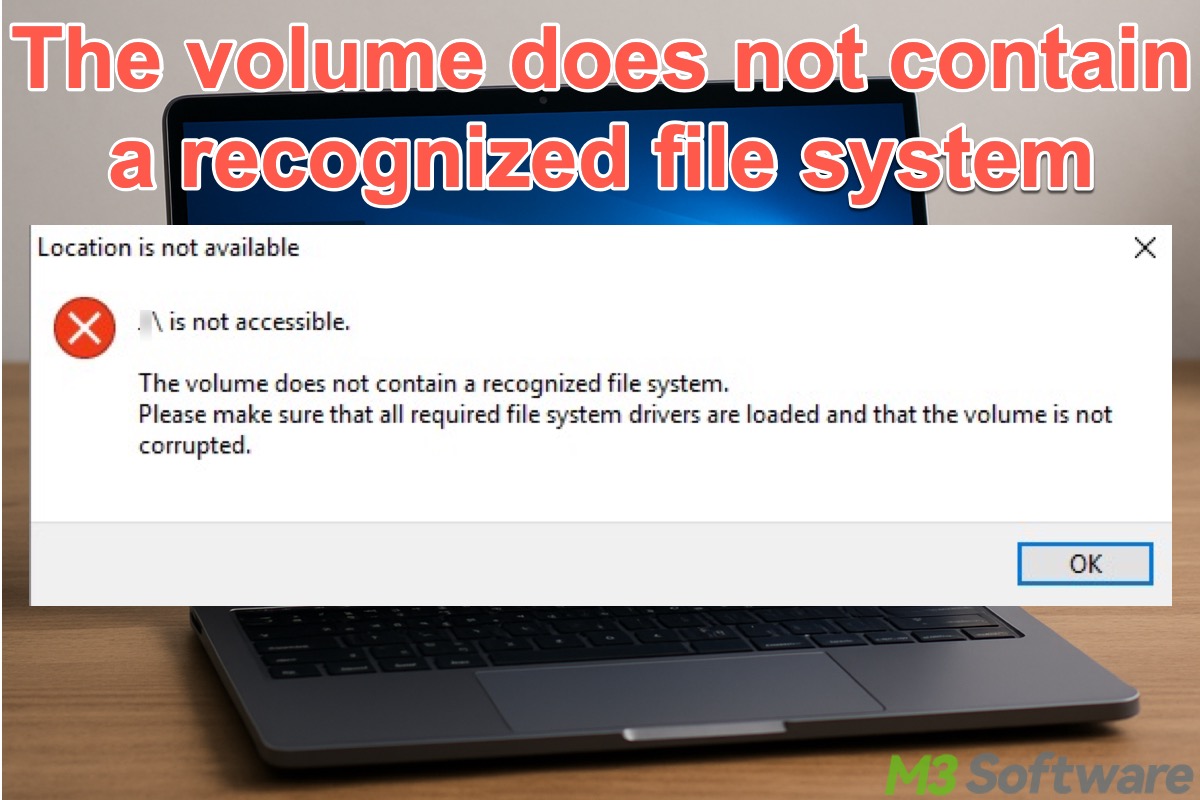 the volume does not contain a recognized file system